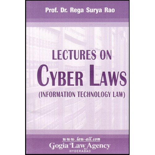 Dr. Rega Surya Rao's Lectures on Cyber Laws (Information Technology Law) for BSL | LL.B by Gogia Law Agency